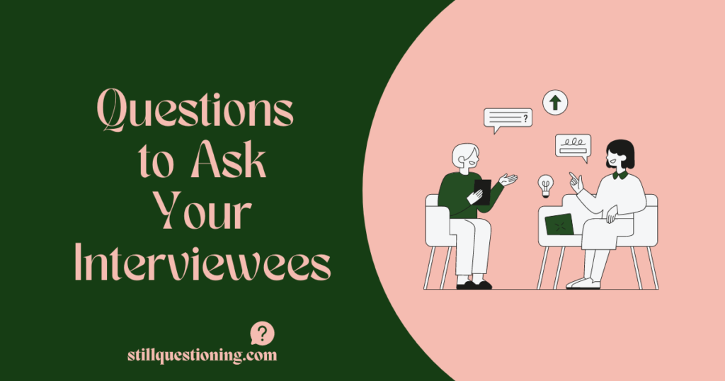 best questions to ask an interviewee