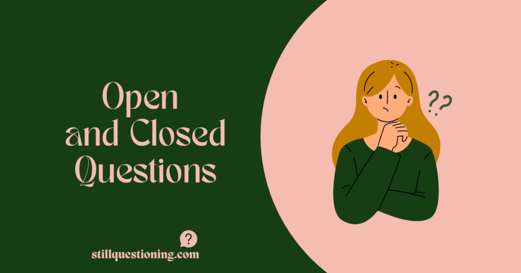 open and closed questions