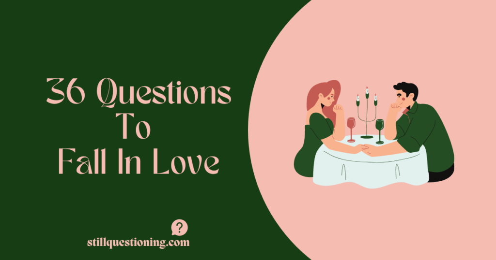 36 questions to fall in love