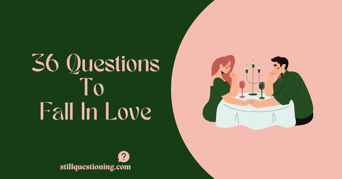 36 Questions to Ask Your Partner That Lead to Love